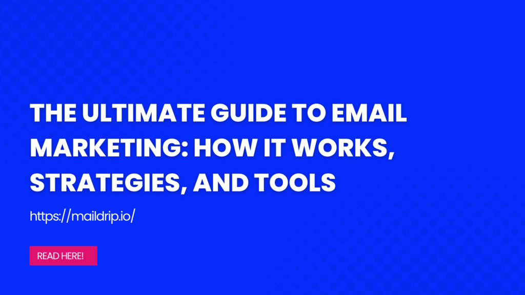 Ultimate Guide to Email Marketing