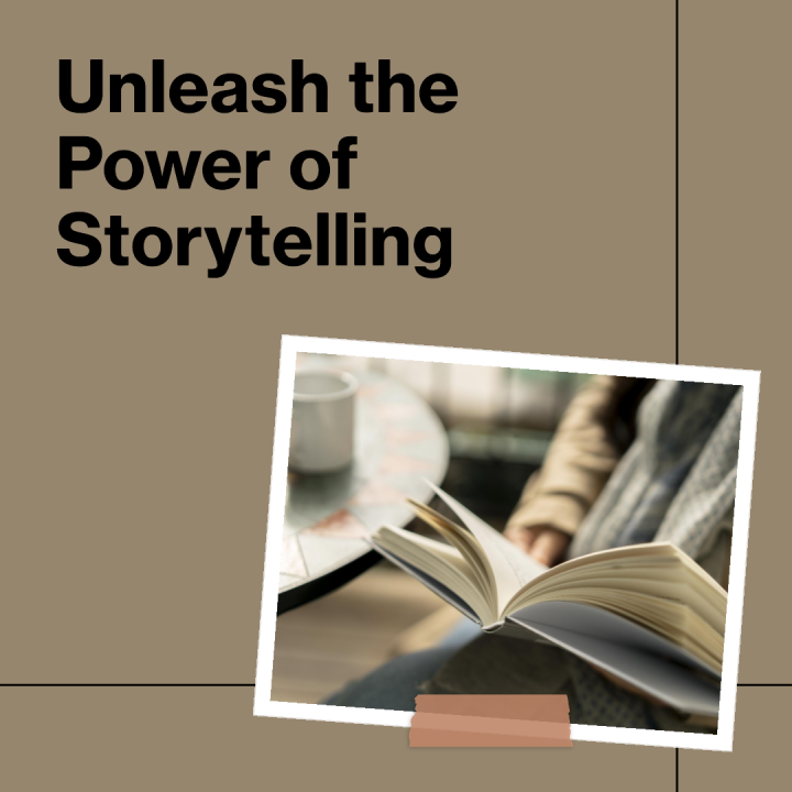 Unleash the power of storytelling